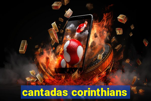 cantadas corinthians